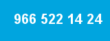 966 522 14 24
